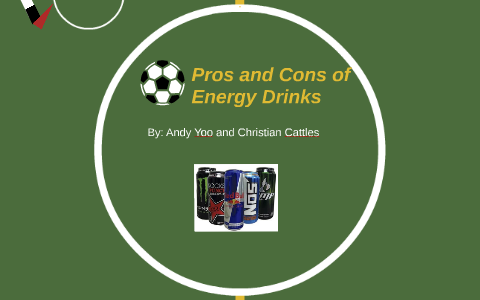 Energy Drinks Pros And Cons Essay