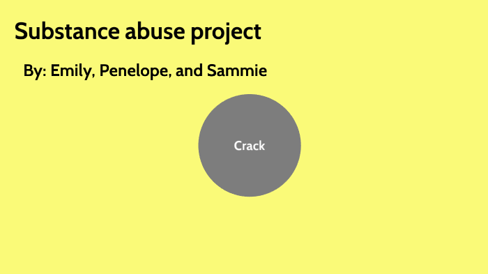 Substance abuse project: Crack by Emily Kruntovski on Prezi