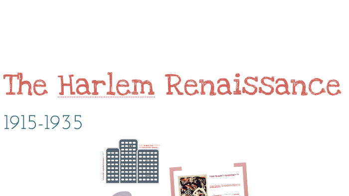 Introduction to the Harlem Renaissance by Carrie Klingenfus on Prezi