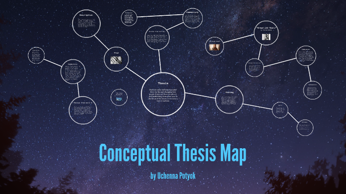 Conceptual Thesis Map by Uchenna Potyok on Prezi