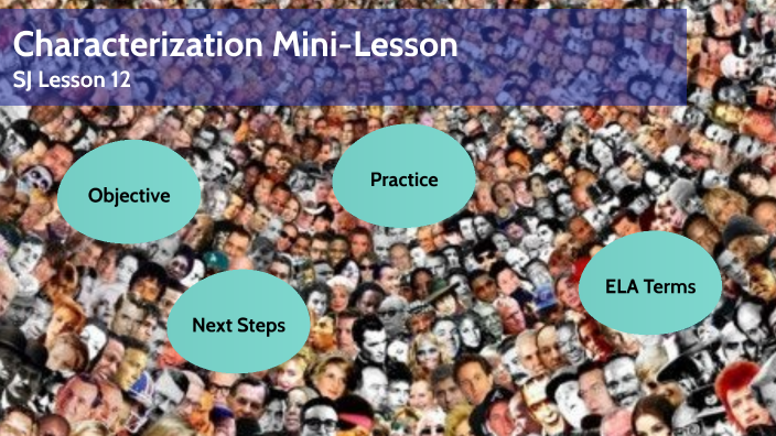 Characterization Mini-Lesson SJ L12 by Allie Bergeron on Prezi