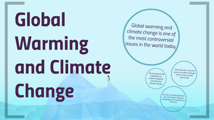 Global Warming and Climate Change by Emily Brown on Prezi