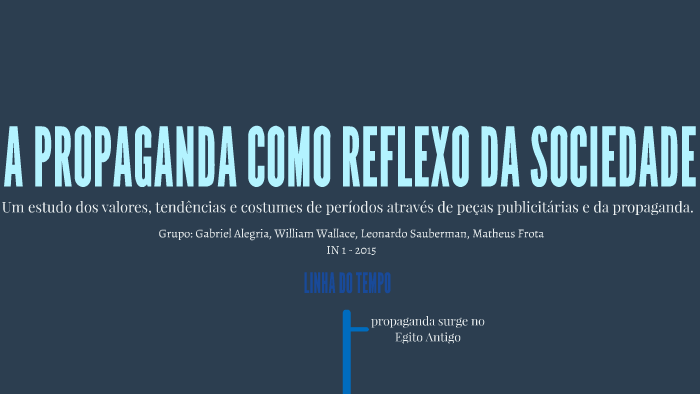 A PROPAGANDA COMO REFLEXO DA SOCIEDADE by Gabriel Alegria