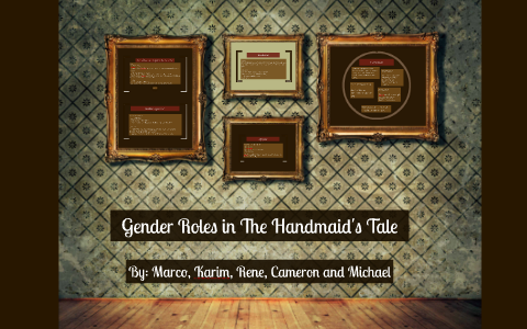 Gender Roles in The Handmaid's Tale by Marco Marzilli on Prezi