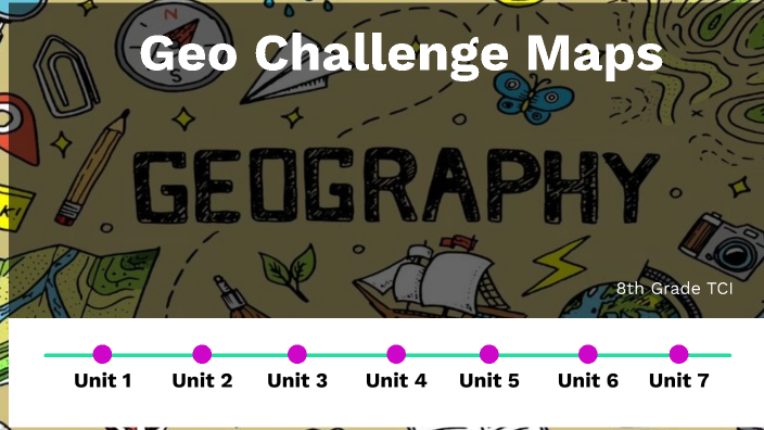 8th Grade Geography Challenge Maps by Heather Dishman on Prezi