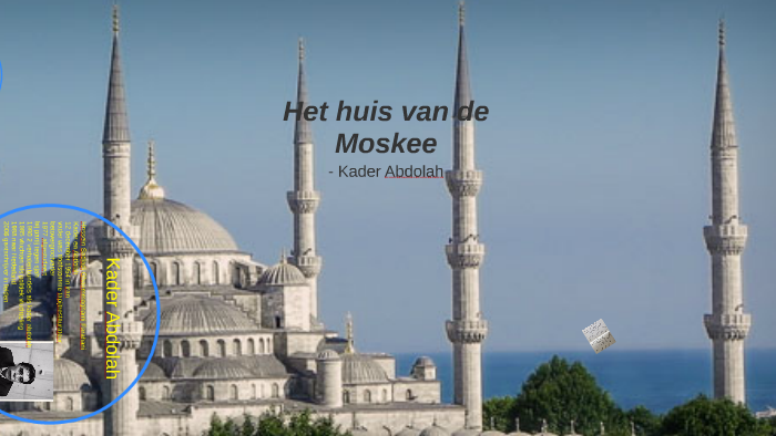 Het huis van de Moskee by Rikkert bor on Prezi