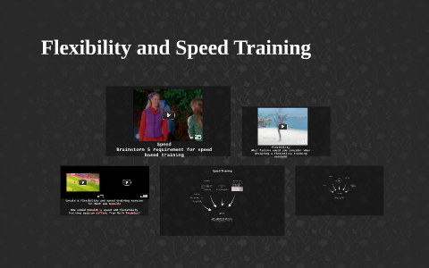 Flexibility and Speed Training by Hannah Bretherick on Prezi