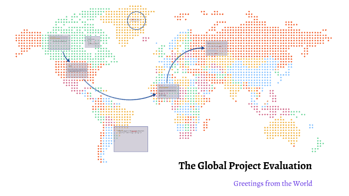 The Global Project Evaluation by Carme Gallardo on Prezi
