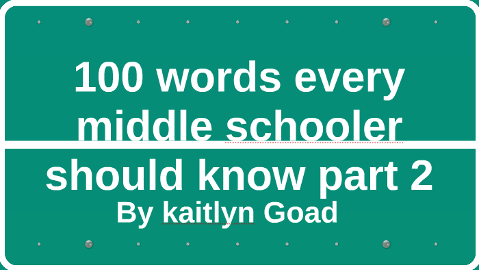 100-words-every-middle-schooler-should-know-part-2-by-kaitlyn-goad