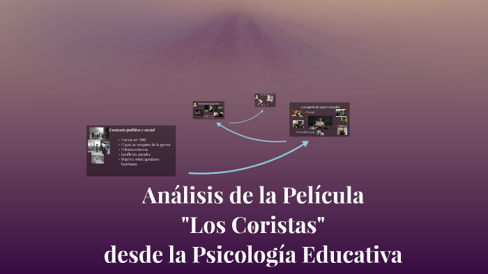 Análisis de la Película "Los Coristas" desde la Psicología E by Marcelo