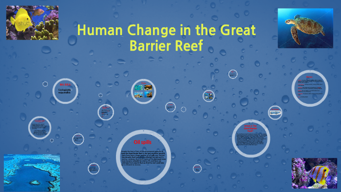 Human Change in the Great Barrier Reef by mia keating on Prezi