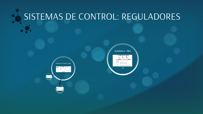 SISTEMAS DE CONTROL: REGULADORES by on Prezi