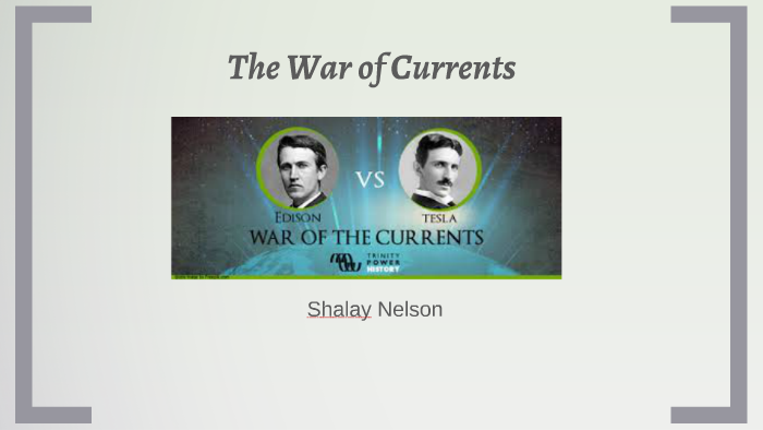 The War Of Currents AC/DC by Shalay Nelson on Prezi