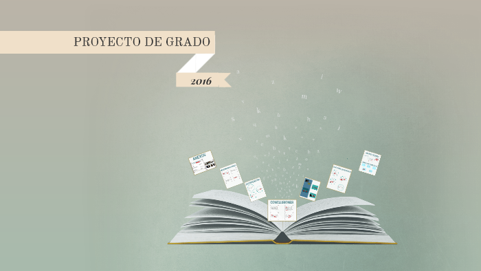 PROYECTO DE GRADO by Maria Camila Mesa Munera on Prezi