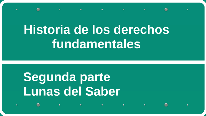 Historia De Los Derechos Fundamentales By Erika Yolima Reyes On Prezi