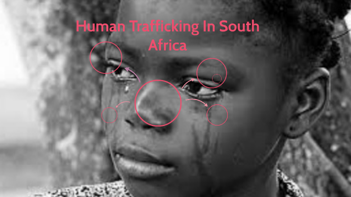 Human Trafficking In South Africa By Rashanique Brown 4077