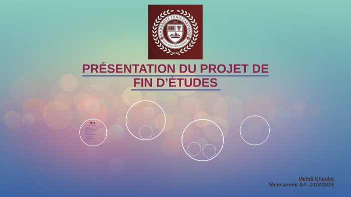PRÉSENTATION DU PROJET DE FIN D’ÉTUDES by Mehdi Chouka on Prezi