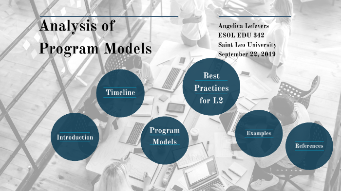 Analysis of Program Models by Angelica Lefevers on Prezi