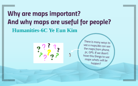 How Is A Map Useful Why Are Maps Important? By Ykim 2U