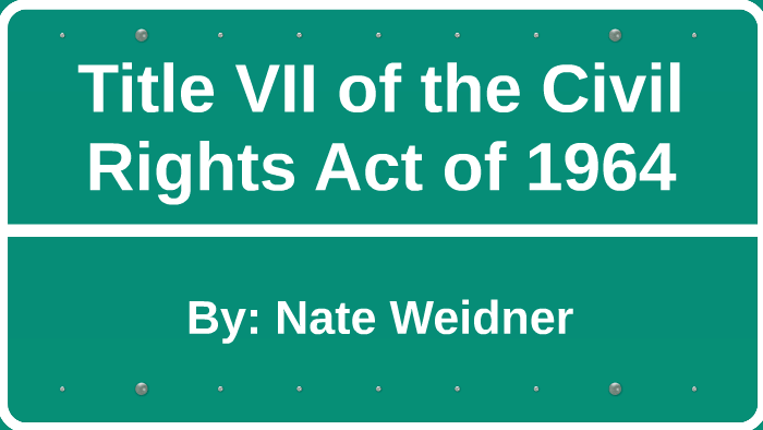 facts about title vii of the civil rights act of 1964