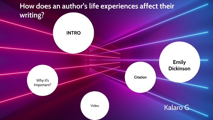 how-does-an-author-s-life-experiences-affect-their-writing-by-kalaro