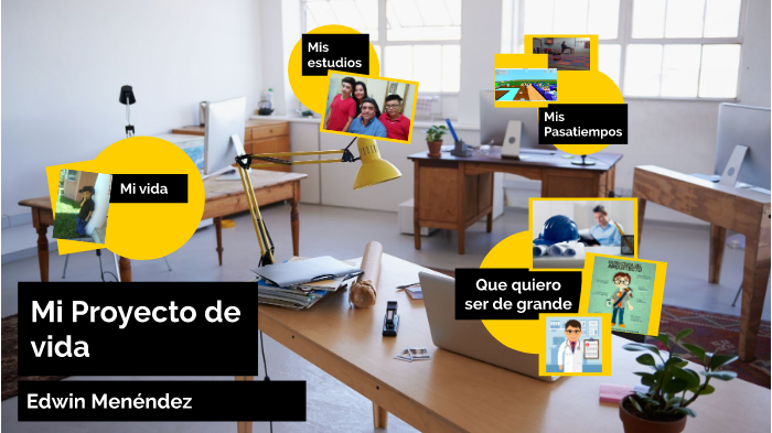 Proyecto de vida by Edwin Menéndez on Prezi