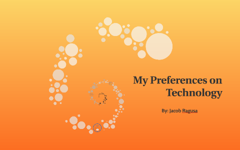 My Preferances by Jacob Ragusa on Prezi