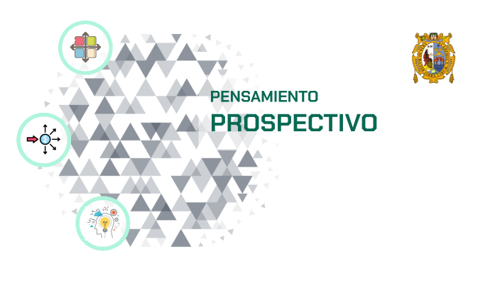 PENSAMIENTO PROSPECTIVO By Mónica Maricielo Aburto Zegarra On Prezi