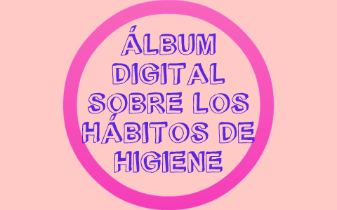 Album Digital Sobre Los Habitos De Higiene By Maria Jose Alcazar