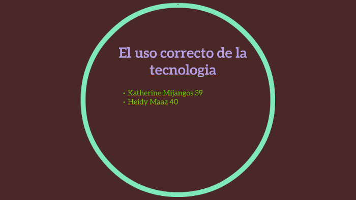 El Uso Correcto De La Tecnologia By Katherine Fernanda Mijangos Borrayo 4898