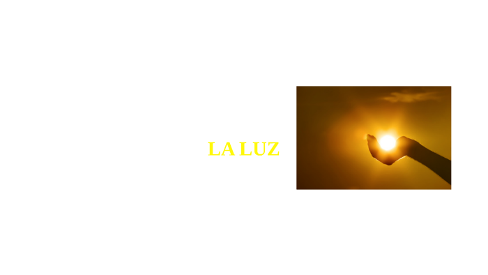 LA LUZ by Isabel Pérez on Prezi