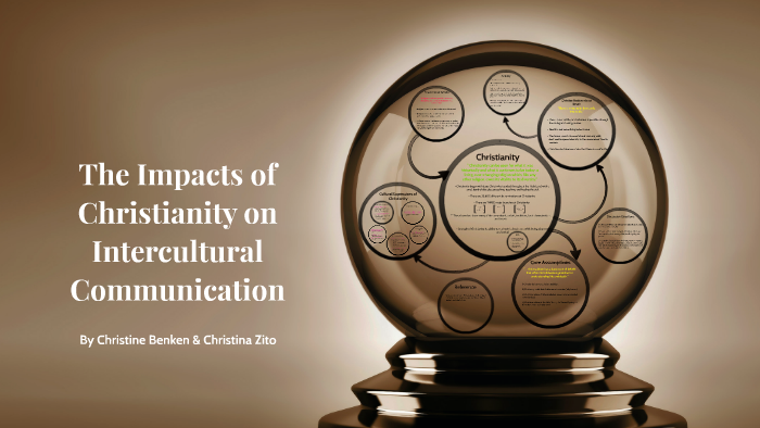 The Impacts Of Christianity On Intercultural Communication By Christine ...