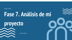 Fase 7. Análisis de mi proyecto by Ivonne Salinas Acosta on Prezi Design