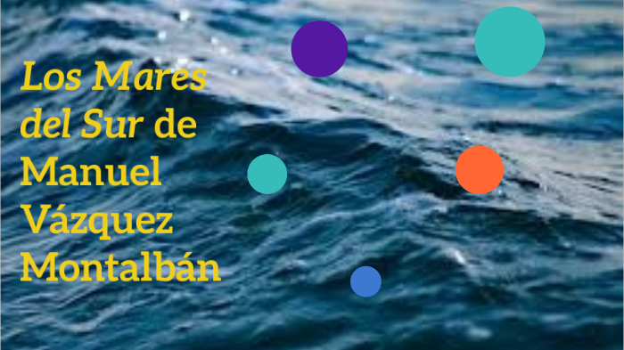 Los Mares del Sur by Azucena D on Prezi