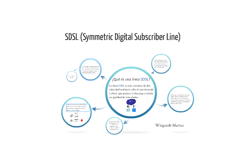 SDSL (Symmetric Digital Subscriber Line) by Federico Martos on Prezi