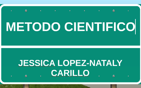 METODO CIENTIFICO by Jessica Lopez on Prezi