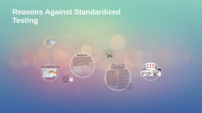 Reasons Against Standardized Testing by leann Janzekovich on Prezi