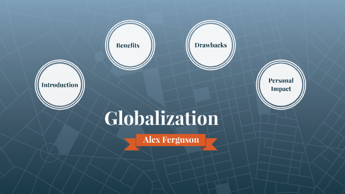 Globalization by Alex Ferguson on Prezi