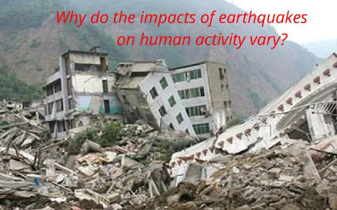 the impact of earthquakes on human activities