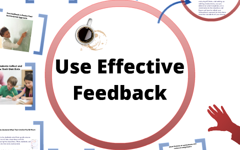 Use effective feedback by Kristy Walker on Prezi