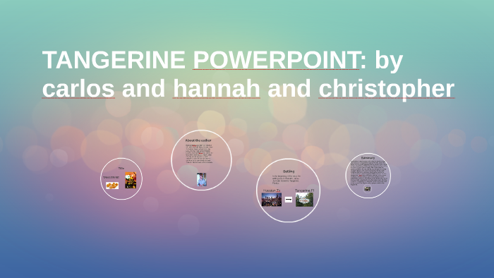 TANGERINE POWERPOINT by carlos antonio on Prezi