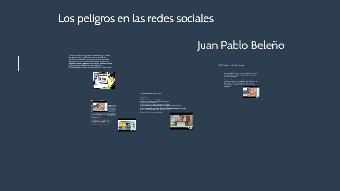 LOS PELIGROS EN LAS REDES SOCIALES by juan Beleño Meza on Prezi
