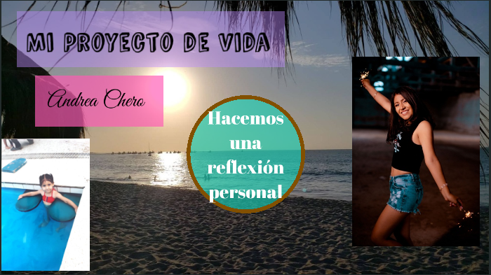 Mi proyecto de Vida by Andrea Chero on Prezi