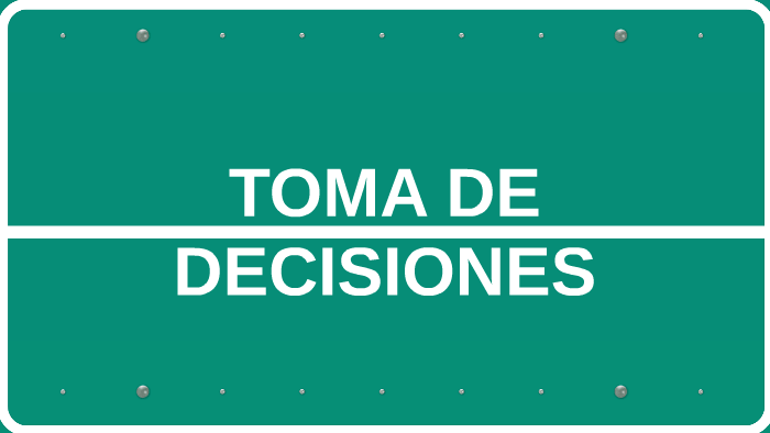 Toma De Decisiones By Kathe Quispe Espinoza 7749