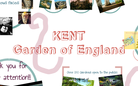 KENT: Garden of England by on Prezi