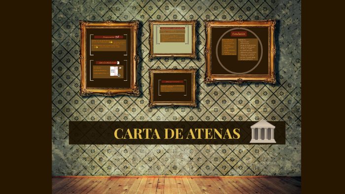 CARTA DE ATENAS by maria Gomez fernandez on Prezi