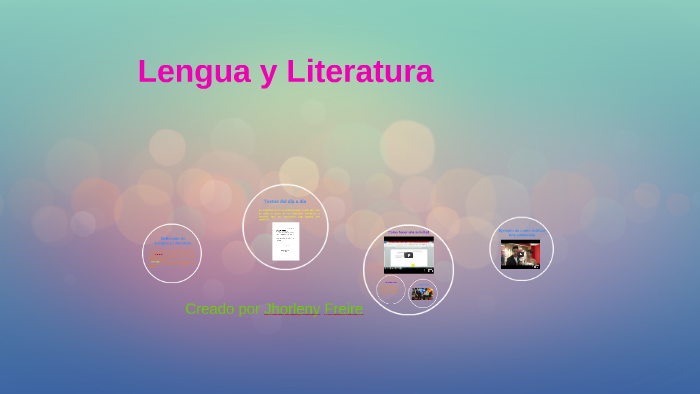 Lengua y Literatura by Jhorleny Freire on Prezi