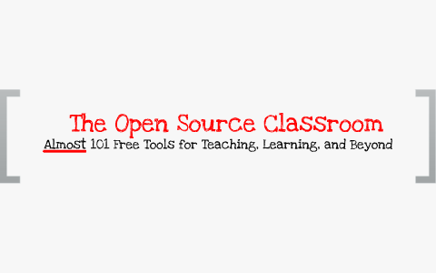 The Open Source Classroom by Richie Crim on Prezi