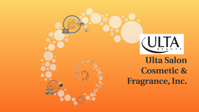 Ulta Salon Cosmetic & Fragrance, Inc. by Christian Ramirez on Prezi