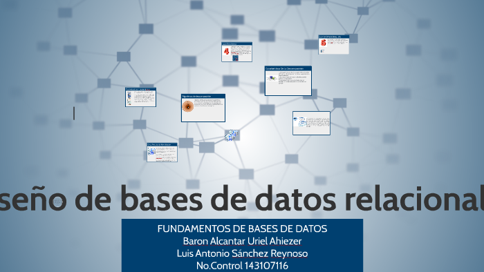 Diseño de bases de datos relacionales by Ahiezer Baron on Prezi